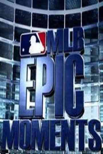 MLB Epic Moments poster