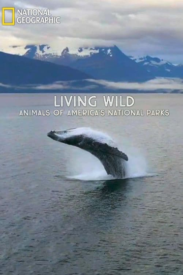 Living Wild: Animals of America’s National Parks Poster