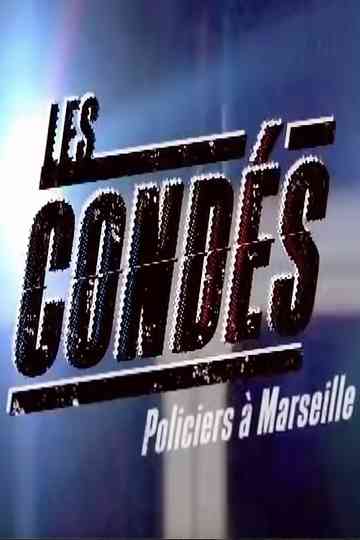 Les Condés: Policiers à Marseille Poster