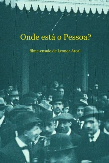 Onde está o Pessoa?