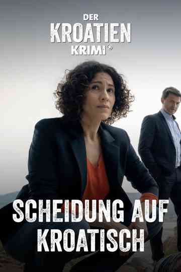Der Kroatien-Krimi: Scheidung auf Kroatisch poster