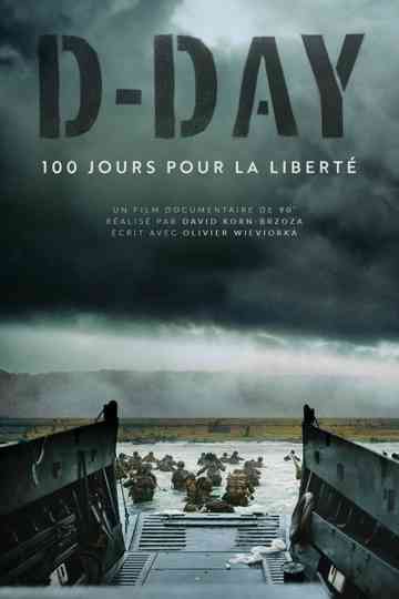 D-Day, 100 jours pour la liberté Poster