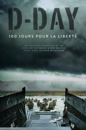 D-Day, 100 jours pour la liberté