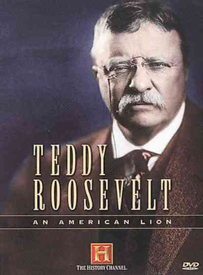 Teddy Roosevelt: An American Lion Poster