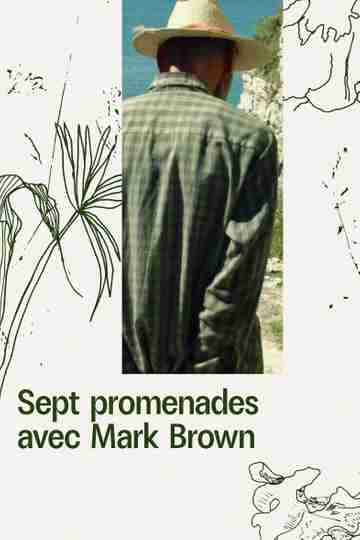 7 Walks with Mark Brown Poster