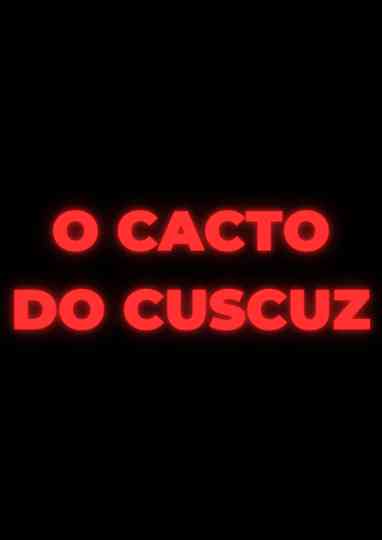 O Cacto do Cuscuz