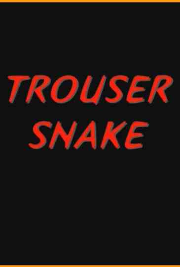 Trouser Snake Poster