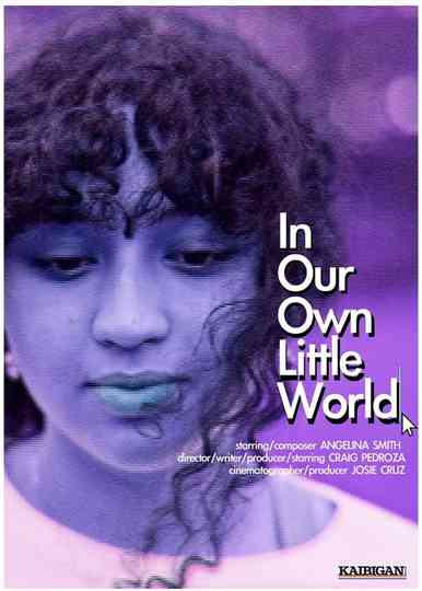 In Our Own Little World Poster