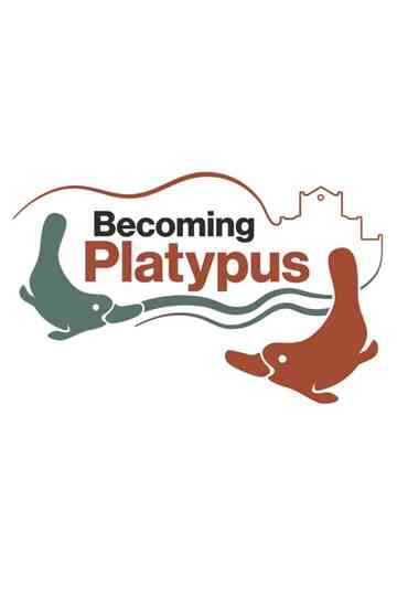 Becoming Platypus Poster