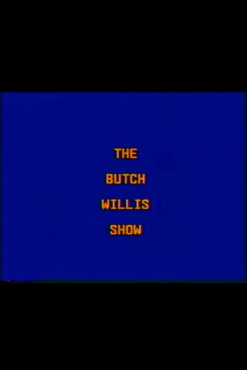 The Butch Willis Show