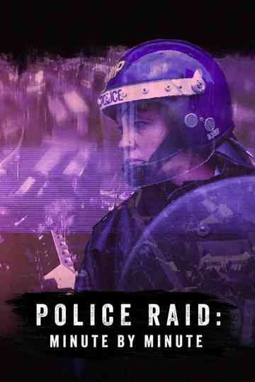 Police Raid: Minute by Minute Poster
