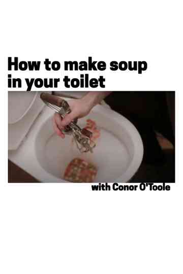 How To Make Soup In Your Toilet with Conor O'Toole Poster