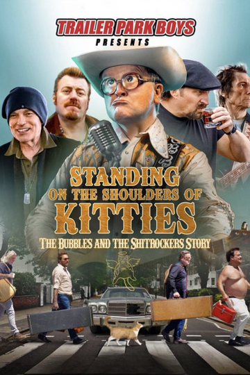 Standing on the Shoulders of Kitties: The Bubbles and the Shitrockers Story Poster