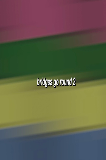 Bridges Go Round 3 Poster