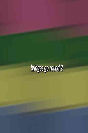 Bridges Go Round 3 Poster
