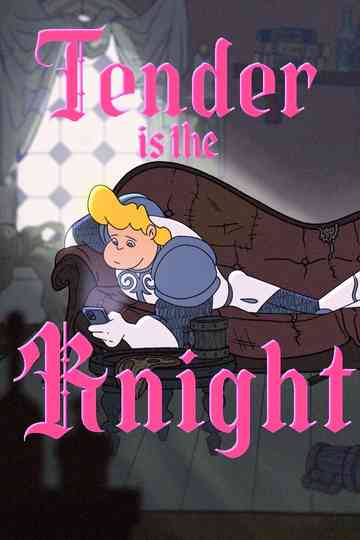 Tender Is The Knight Poster