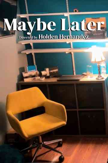 Maybe Later Poster