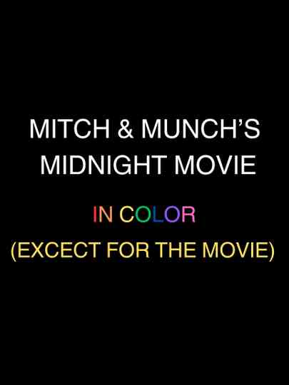 Mitch and Munch's midnight movie Poster