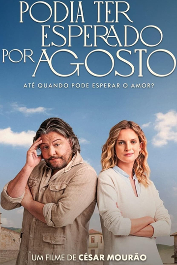 Podia Ter Esperado por Agosto Poster