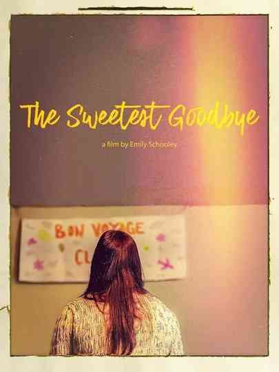 The Sweetest Goodbye Poster