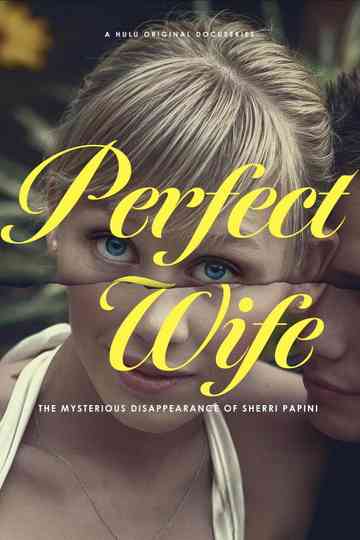 Perfect Wife: The Mysterious Disappearance of Sherri Papini Poster