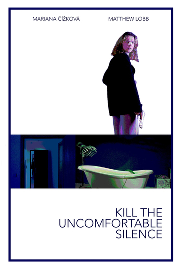 Kill the Uncomfortable Silence Poster