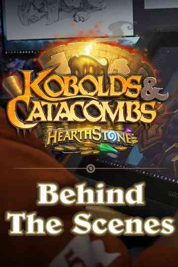 Hearthstone: Kobolds & Catacombs, Behind the Scenes Poster