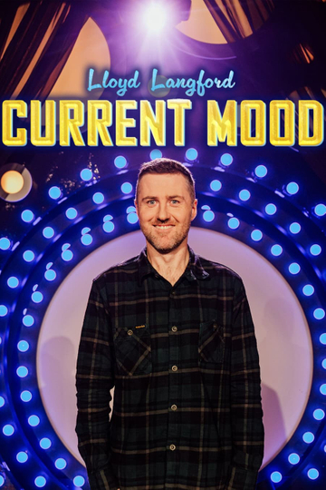 Lloyd Langford: Current Mood Poster