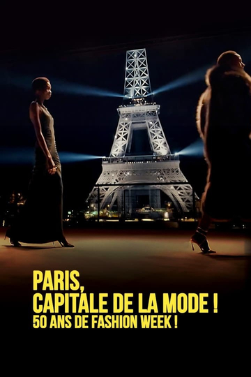 Paris capitale de la mode, 50 ans de Fashion Week ! Poster