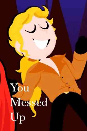 You Messed Up Poster