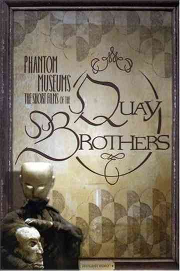Phantom Museums The Short Films of the Quay Brothers Poster