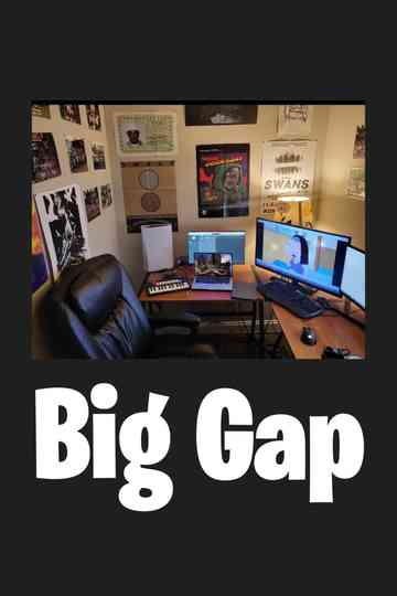 Big Gap Poster