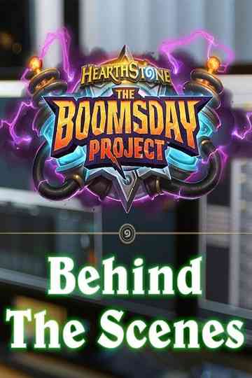 Hearthstone: The Boomsday Project, Behind the Scenes Poster