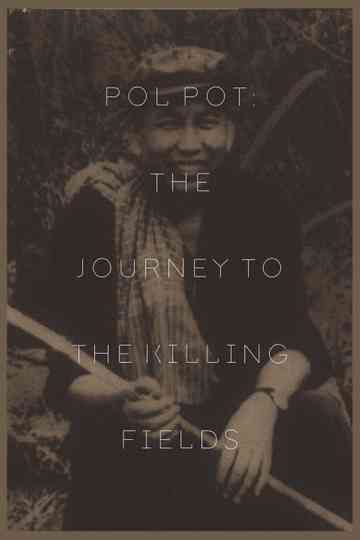 Pol Pot: The Journey to the Killing Fields Poster