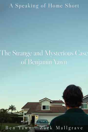 The Strange and Mysterious Case of Benjamin Yawn Poster