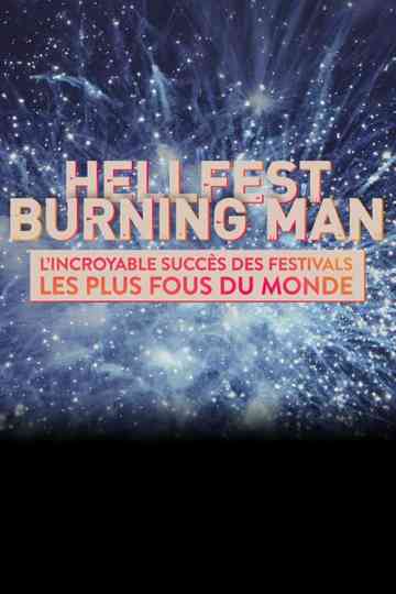Hellfest et Burning Man : L’incroyable succès des festivals les plus fous du monde Poster