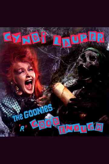 Cyndi Lauper: The Goonies 'R' Good Enough Poster