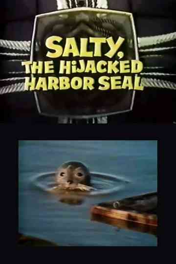 Salty, the Hijacked Harbor Sea Poster