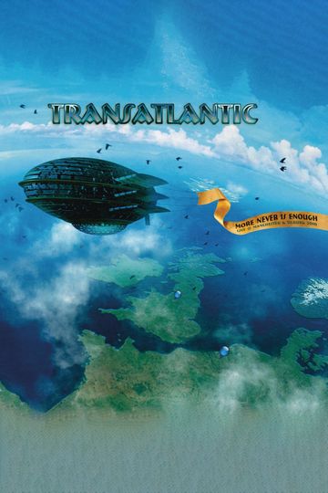 Transatlantic More Never Is Enough