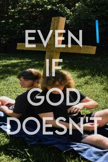 Even If God Doesn’t Poster