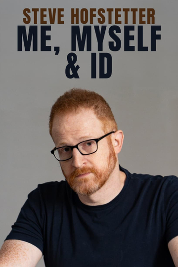 Steve Hofstetter: Me, Myself, and ID Poster