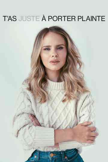 T'as juste à porter plainte Poster