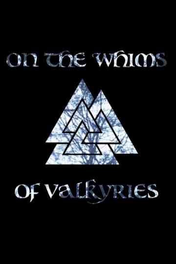On the Whims of Valkyries Poster