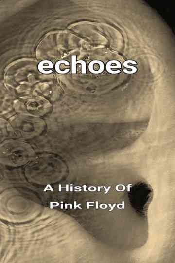 Echoes - A History Of Pink Floyd Poster