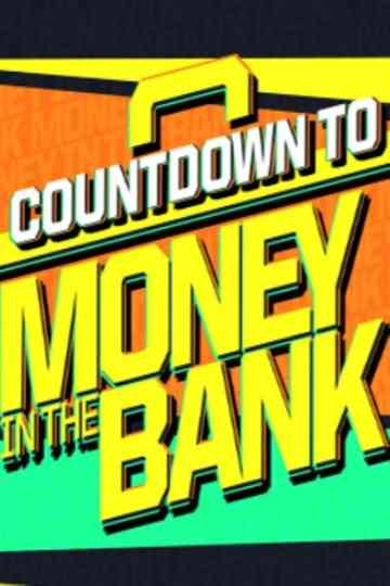 WWE Countdown to Money in the Bank 2024 Poster