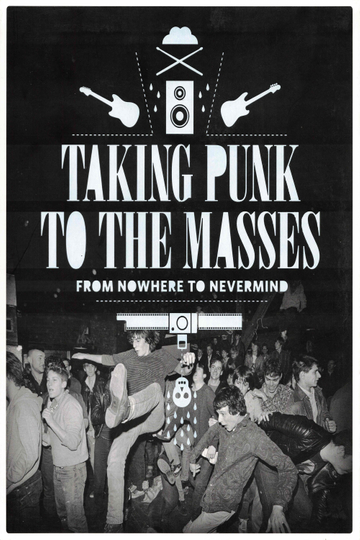 Taking Punk to the Masses: From Nowhere to Nevermind Poster