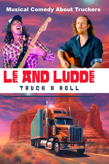 Lee And Luddee - Truck N Roll Poster