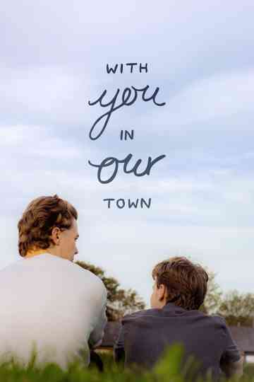 With You, in Our Town Poster