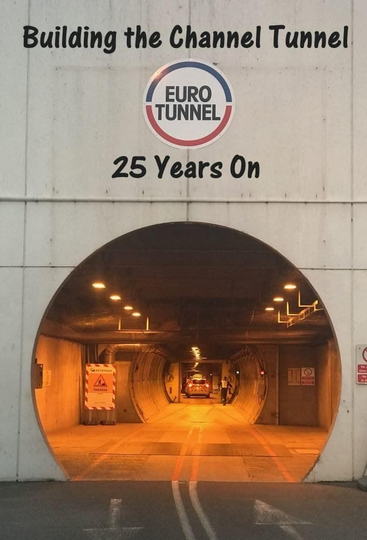 Building the Channel Tunnel: 25 Years On Poster