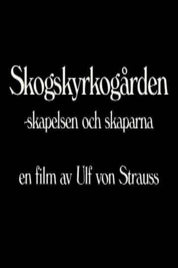 Skogskyrkogården - Skapelsen och skaparna Poster